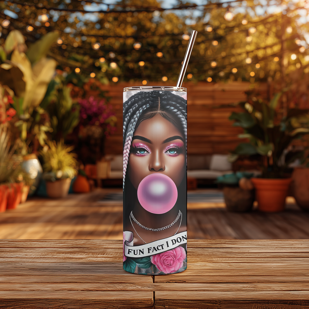 Fun Fact I Don't Care 20oz Skinny Tumbler - Sassy Pink Bubblegum Girl Sublimation Travel Mug