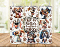 Life Is Better With Dogs 20oz Tumbler