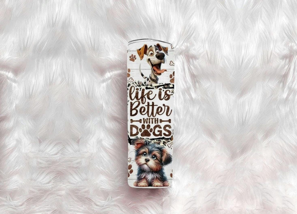 Life Is Better With Dogs 20oz Tumbler
