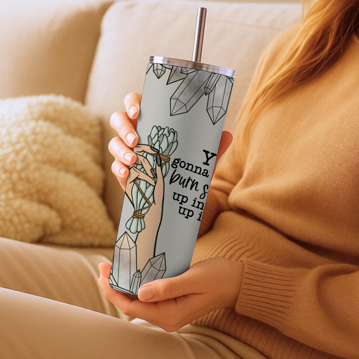 Funny Sage Burn Tumbler | Quartz Crystal Smudge Stick Travel Mug (20oz)