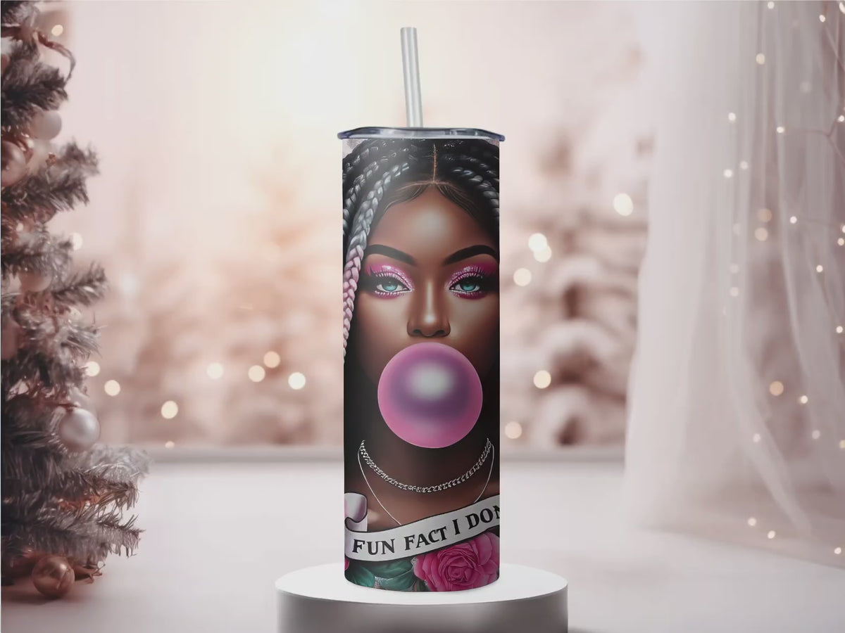 Fun Fact I Don't Care 20oz Skinny Tumbler - Sassy Pink Bubblegum Girl Sublimation Travel Mug